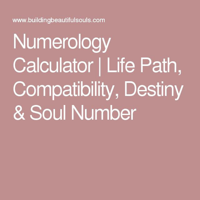 Numerology Calculator | Life Path, Compatibility, Destiny & Soul Number