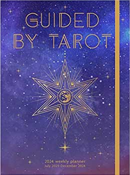 July 2023- Dec 2024 Guided by Tarot weekly planner (hc)