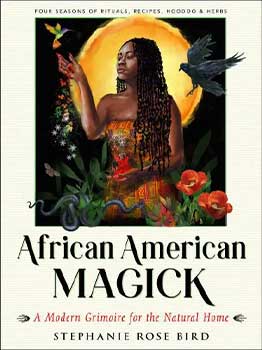
            
                Load image into Gallery viewer, African American Magick by Stephanie Rose Bird
            
        