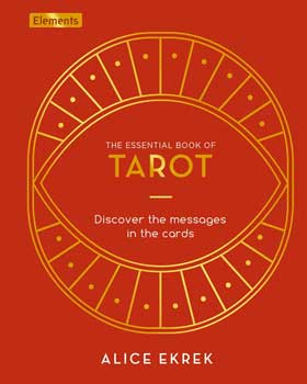 Essential Book of Tarot (hc) by Alice Ekrek