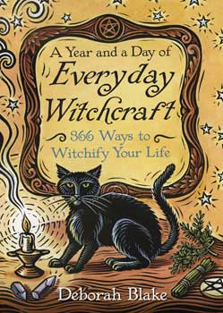 Everyday Witchcraft, Year & a Day by Deborah Blake
