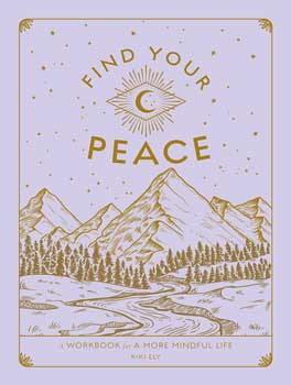 Find your Peace by Kiki Ely