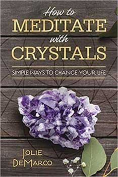 
            
                Load image into Gallery viewer, How to Meditate with Crystals by Jolie DeMarco
            
        