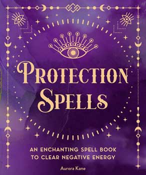 
            
                Load image into Gallery viewer, Protection Spells (hc) by Aurora Kane
            
        