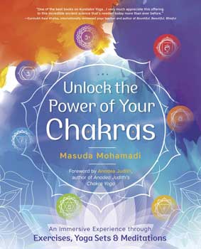 Unlock the Power of your Chakras by Masuda Mohamadi
