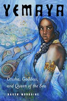 
            
                Load image into Gallery viewer, Yemaya, Orisha, Goddess, &amp;amp; Queen of the Sea by Raven Morgaine
            
        